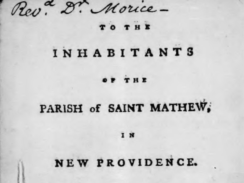 Black text reading To the Inhabitants of the Parish of Saint Mathew, in New Providence, with the name Rev. Dr. Morice handwritten above.
