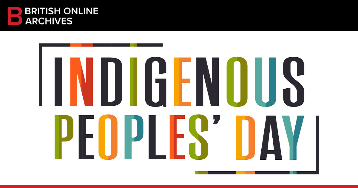 Indigenous Peoples' Day 2024 British Online Archives