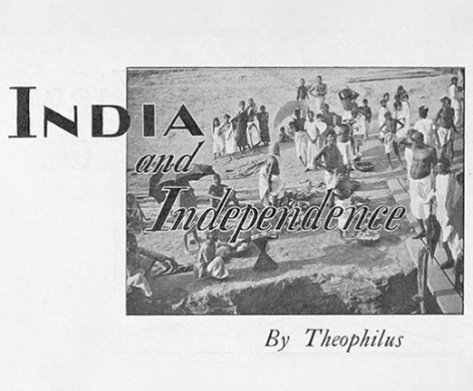 A greyscale photograph of people overlayed with the title India and Independence. A caption below reads By Theophilus.