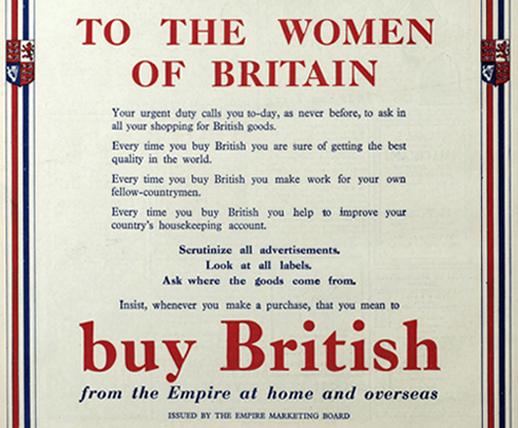 Section of an advertisement from The Illustrated London News, 12 December 1931, featuring a title reading To the Women of Britain, followed by six short paragraphs/sentences, followed by another title reading buy British and a subtitle reading from the Empire at home and overseas.