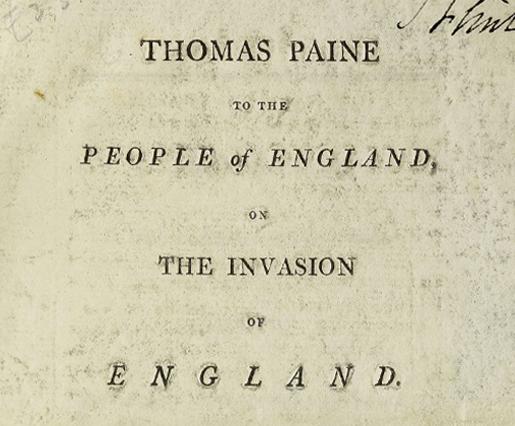 Text reading Thomas Paine to the People of England, on the Invasion of England