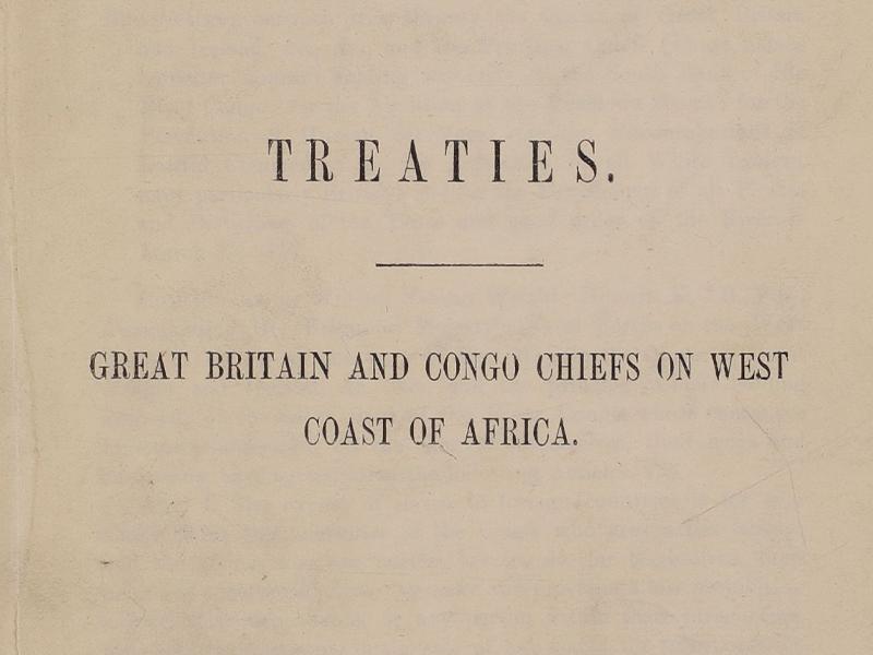 Typed text reading Treaties. Great Britain and Congo Chiefs on West Coast of Africa