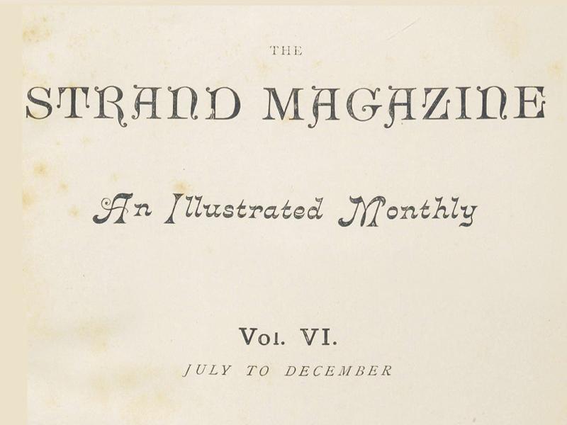 Text reading The Strand Magazine, An Illustrated Monthly, Vol. VI, July to December.