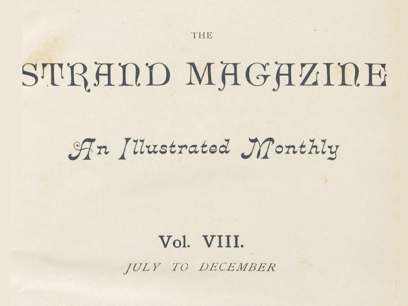 Text reading The Strand Magazine, An Illustrated Monthly, Vol. VIII, July to December.