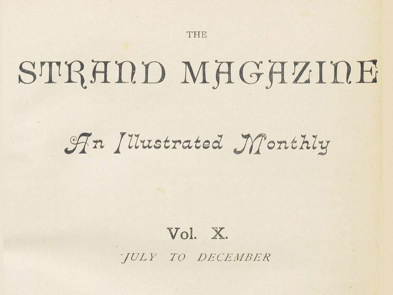 Text reading The Strand Magazine, An Illustrated Monthly, Vol. X, July to December.
