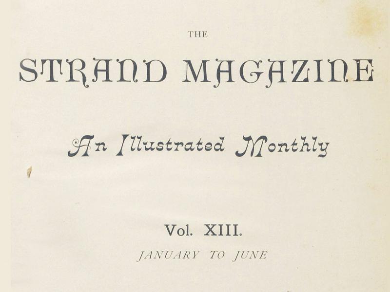 Text reading The Strand Magazine, An Illustrated Monthly, Vol. XIII, January to June.