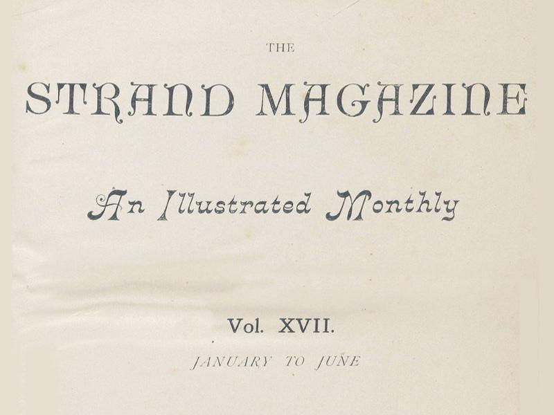 Text reading The Strand Magazine, An Illustrated Monthly, Vol. XVII, January to June.