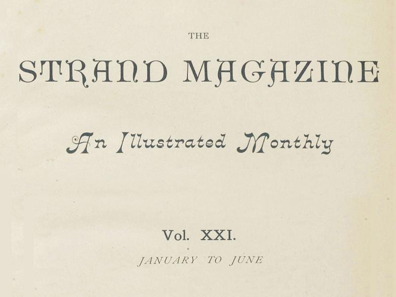 Text reading The Strand Magazine, An Illustrated Monthly, Vol. XXI, January to June.