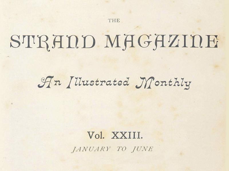 Text reading The Strand Magazine, An Illustrated Monthly, Vol. XXIII, January to June.