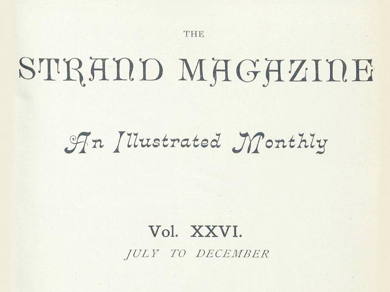 Text reading The Strand Magazine, An Illustrated Monthly, Vol. XXVI, July to December.