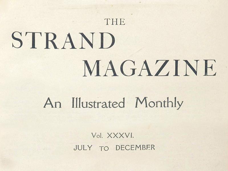 Text reading The Strand Magazine, An Illustrated Monthly, Vol. XXXVI, July to December.