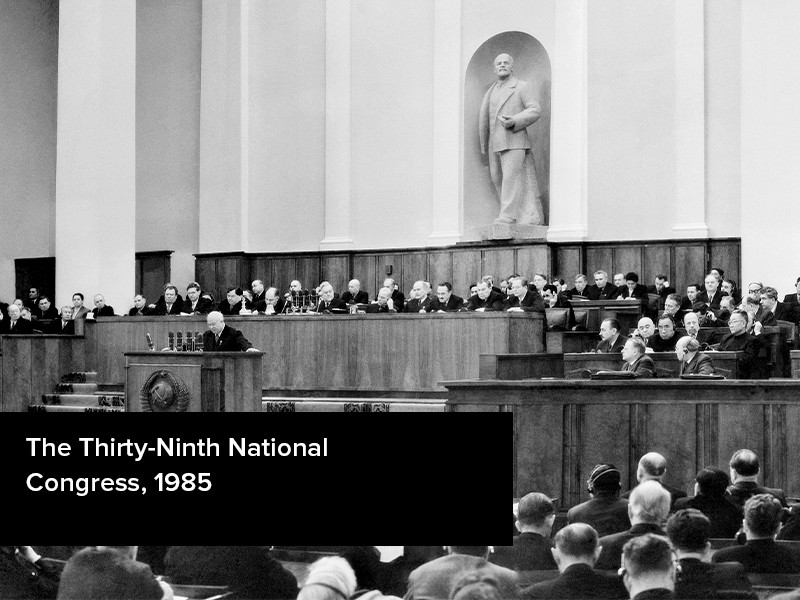View volume: The Thirty-Ninth National Congress, 1985.