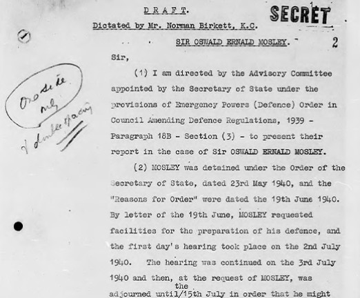 A report written in support of the decision taken by the Home Secretary, John Anderson, to detain Sir Oswald Mosley, leader of the British Union of Fascists (BUF), in May 1940, under the terms of Defence Regulation 18B.
