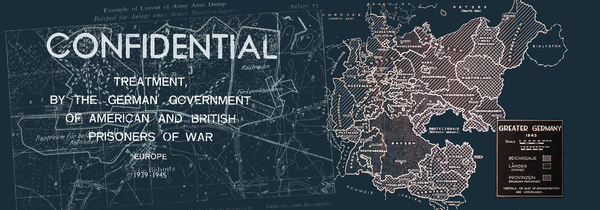 A map of "Greater Germany, 1943", overlayed with text reading "Confidential Treatment, by the German Government of American and British Prisoners of War, Europe, 1939-1945".