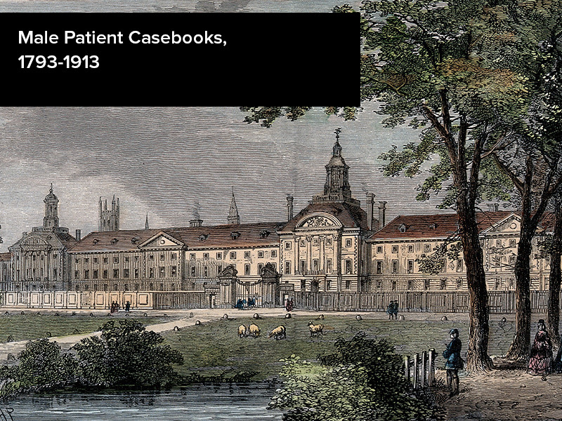 View volume: Male Patient Casebooks, 1793-1913.