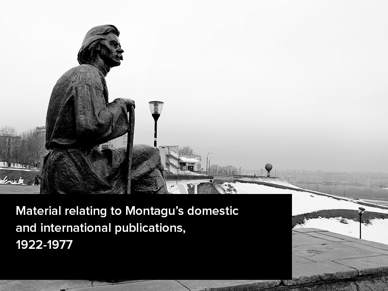 View volume: Material relating to Montagu’s domestic and international publications, 1922-1977.
