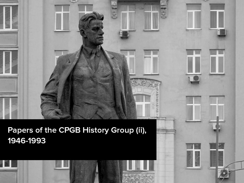 View volume: Papers of the CPGB History Group (ii), 1946-1993.