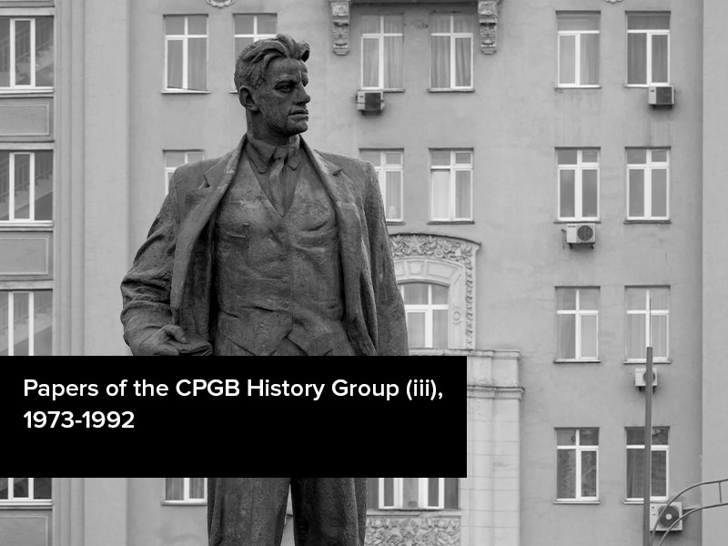 View volume: Papers of the CPGB History Group (iii), 1973-1992.