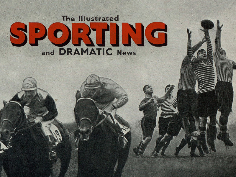 Sporting photographs of horse racing, and rugby under the title ‘The Illustrated Sporting and Dramatic News’, 1939