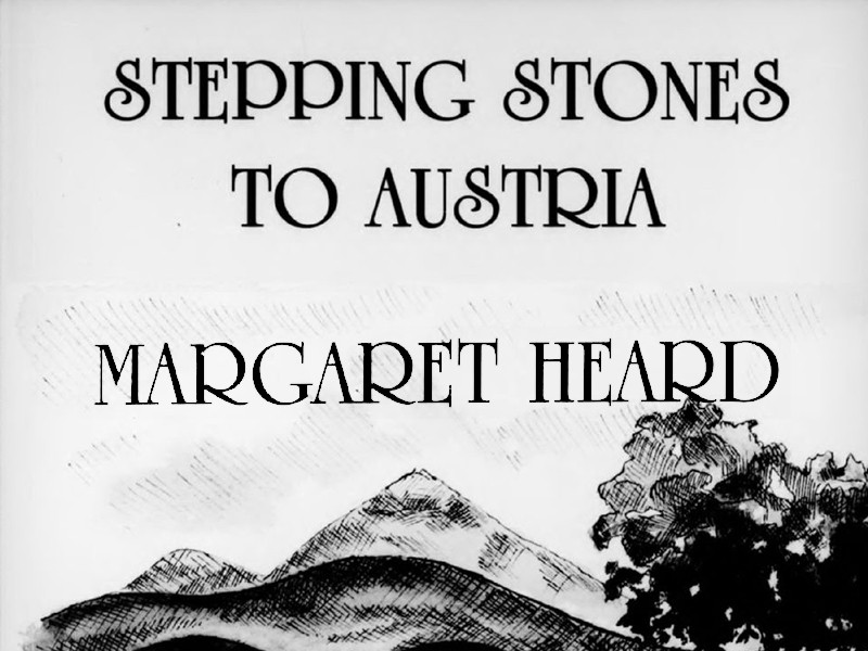 Illustration of distant mountains with the text Stepping Stones to Austria, Margaret Heard above.