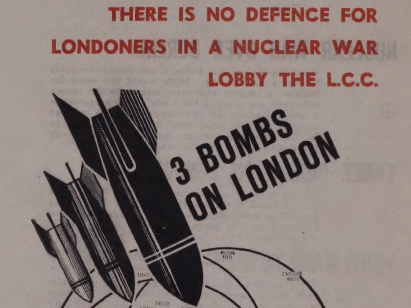 Section of a poster titled there is no defence for Londoners in a nuclear war, lobby the L.C.C, featuring an illustration of 3 bombs next to the text 3 bombs on London.