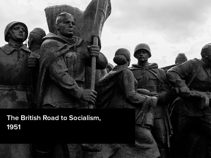 View volume: The British Road to Socialism, 1951.