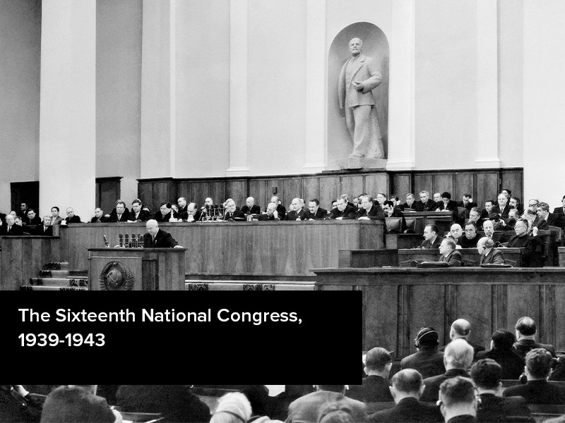 View volume: The Sixteenth National Congress, 1939-1943.