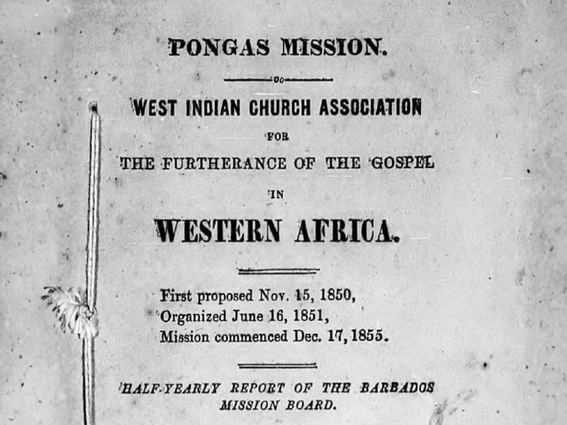 Section of the front cover of a report titled Pongas Mission. West Indian Church Association for The Furtherance of the Gospel in Western Africa. Dated 15 November 1850, 16 June 1851 and 17 December 1855.