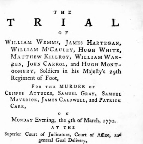 Cover of The Trial of William Wemms, James Hartegan, William McCauley, Hugh White, Matthew Killroy, William Warren, John Carrol, and Hugh Montgomery, dated 5 March 1770.