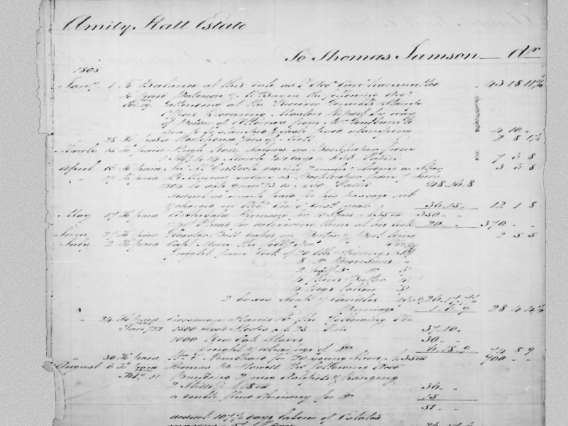 Section of a ledger addressed to Thomas Samson, regarding Amity Hall Estate.